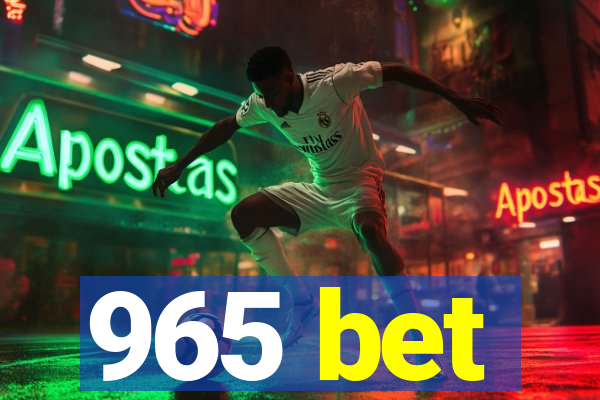 965 bet